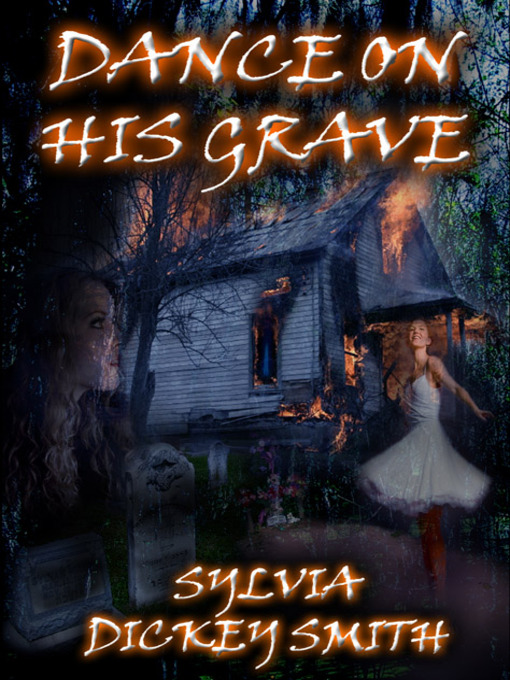 Title details for Dance on His Grave by Sylvia Dickey Smith - Available